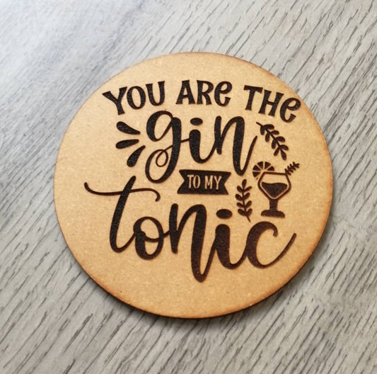 The Gin To My Tonic Coaster